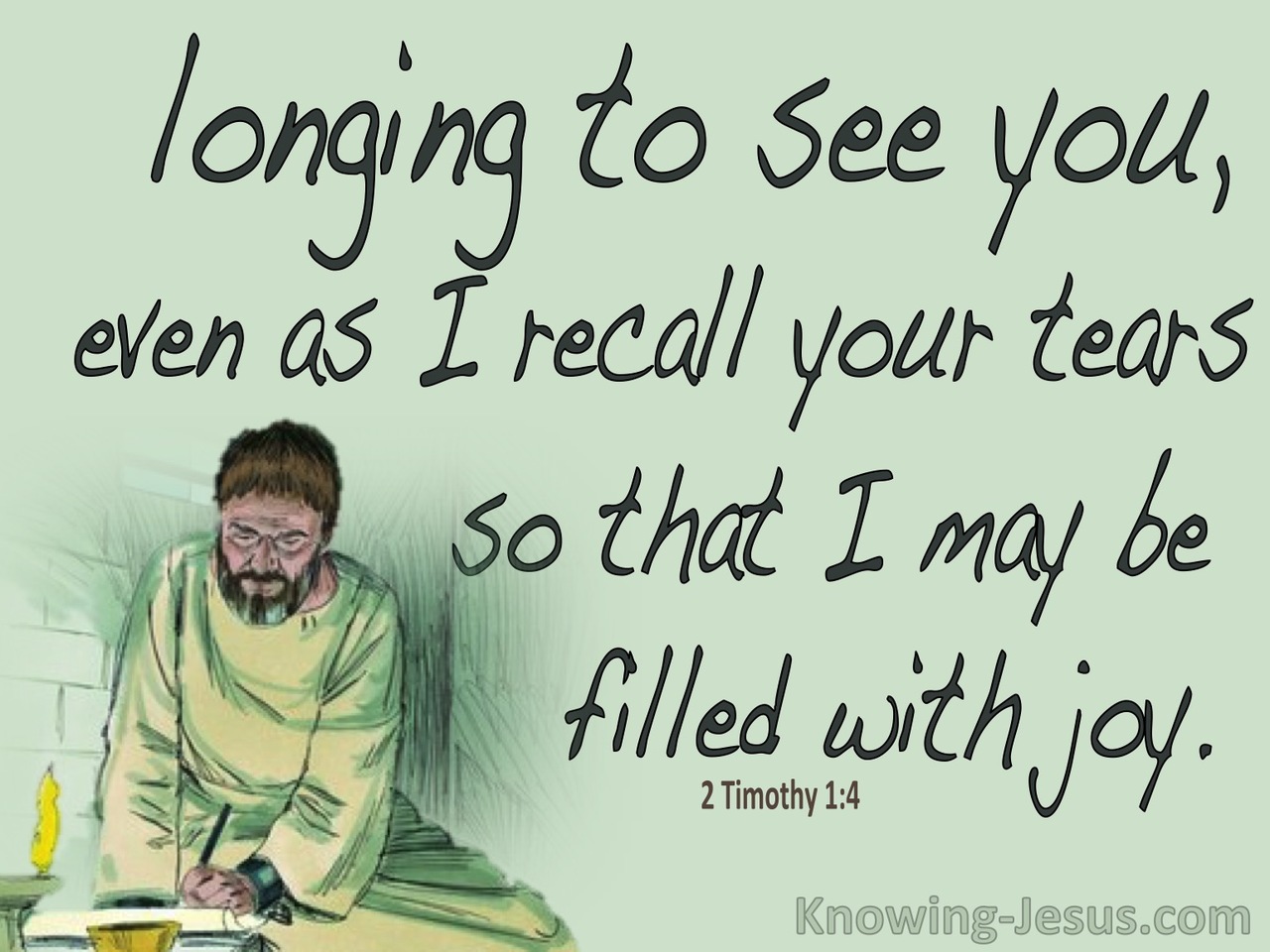 2 Timothy 1:4 Longing To See And Filled With Joy (sage)